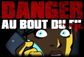 Danger au bout du fil